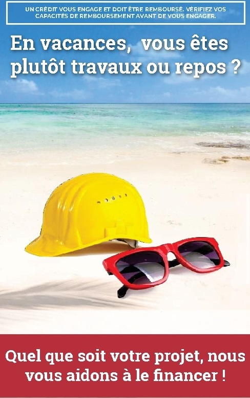 image représentant la mer et la plage. Sur le sable un casque de chantier jaune et une paire de lunette de soleil estivale. Il est écrit :" en vacances vous êtes plutôt travaux ou repos ?" C'est une publicité pour les prêts personnels